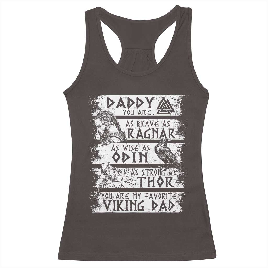 Viking Dad Racerback Tank Top As Brave As Ragnar As Wise As Odin As Strong As Thor TS09 Dark Chocolate Print Your Wear