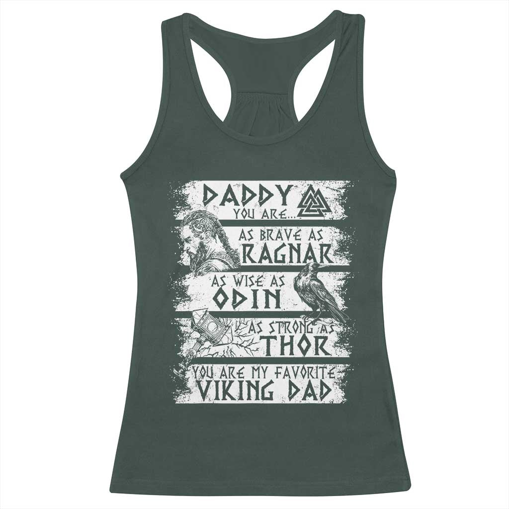Viking Dad Racerback Tank Top As Brave As Ragnar As Wise As Odin As Strong As Thor TS09 Dark Forest Green Print Your Wear