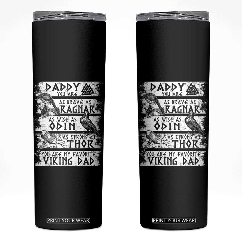 Viking Dad Skinny Tumbler As Brave As Ragnar As Wise As Odin As Strong As Thor TS09 Black Print Your Wear