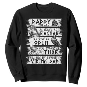 Viking Dad Sweatshirt As Brave As Ragnar As Wise As Odin As Strong As Thor TS09 Black Print Your Wear