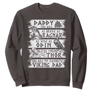Viking Dad Sweatshirt As Brave As Ragnar As Wise As Odin As Strong As Thor TS09 Dark Chocolate Print Your Wear