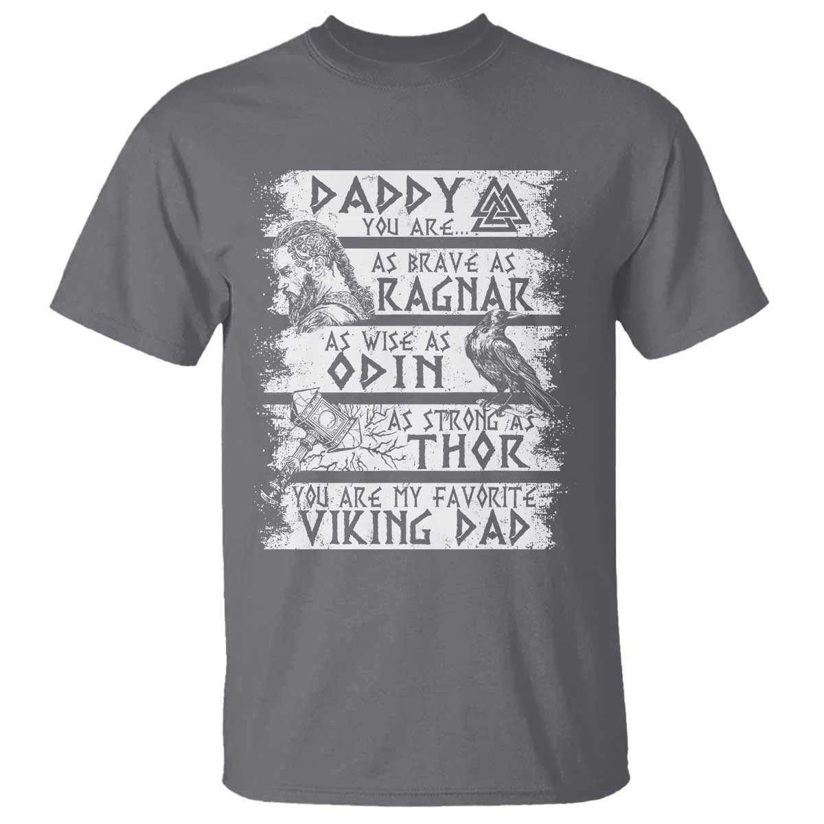 Viking Dad T Shirt As Brave As Ragnar As Wise As Odin As Strong As Thor TS09 Charcoal Print Your Wear