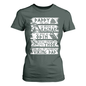 Viking Dad T Shirt For Women As Brave As Ragnar As Wise As Odin As Strong As Thor TS09 Dark Forest Green Print Your Wear