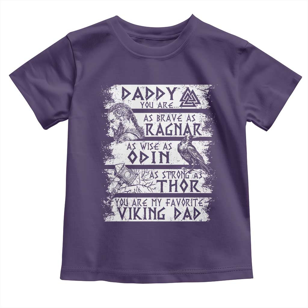 Viking Dad Toddler T Shirt As Brave As Ragnar As Wise As Odin As Strong As Thor TS09 Purple Print Your Wear