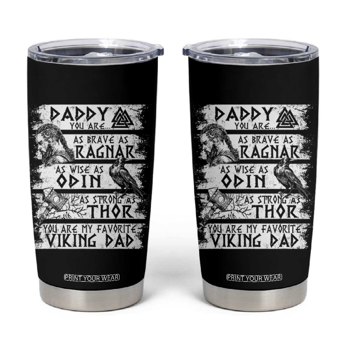 Viking Dad Tumbler Cup As Brave As Ragnar As Wise As Odin As Strong As Thor TS09 Black Print Your Wear