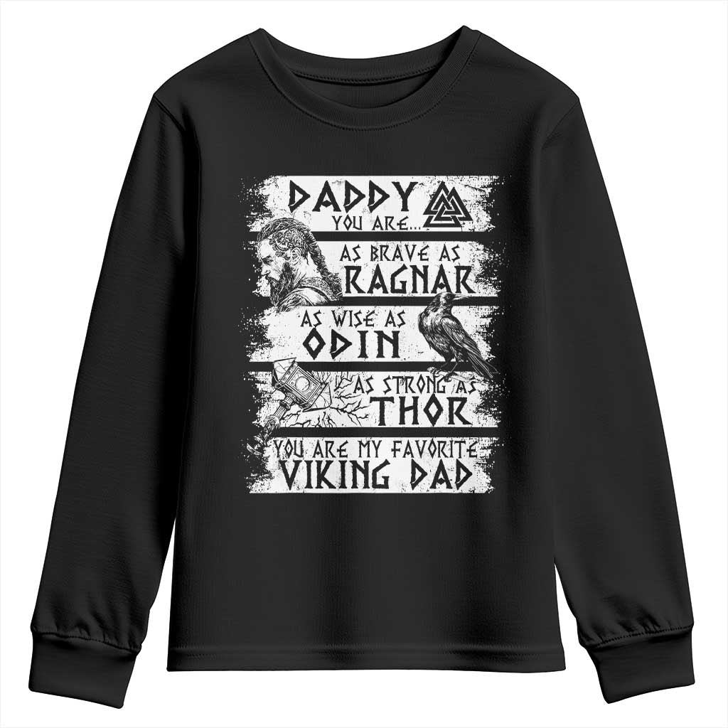 Viking Dad Youth Sweatshirt As Brave As Ragnar As Wise As Odin As Strong As Thor TS09 Black Print Your Wear