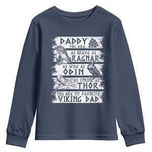 Viking Dad Youth Sweatshirt As Brave As Ragnar As Wise As Odin As Strong As Thor TS09 Navy Print Your Wear