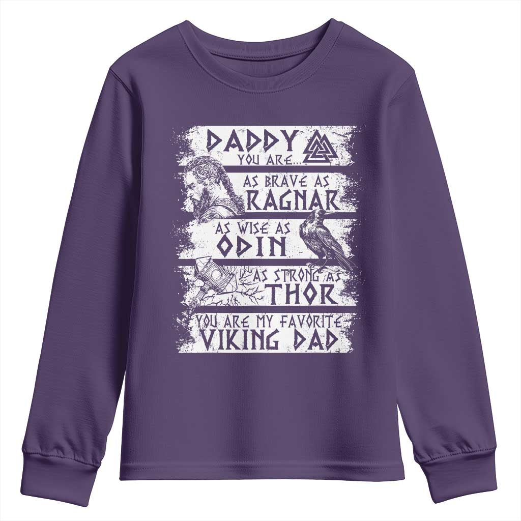 Viking Dad Youth Sweatshirt As Brave As Ragnar As Wise As Odin As Strong As Thor TS09 Purple Print Your Wear