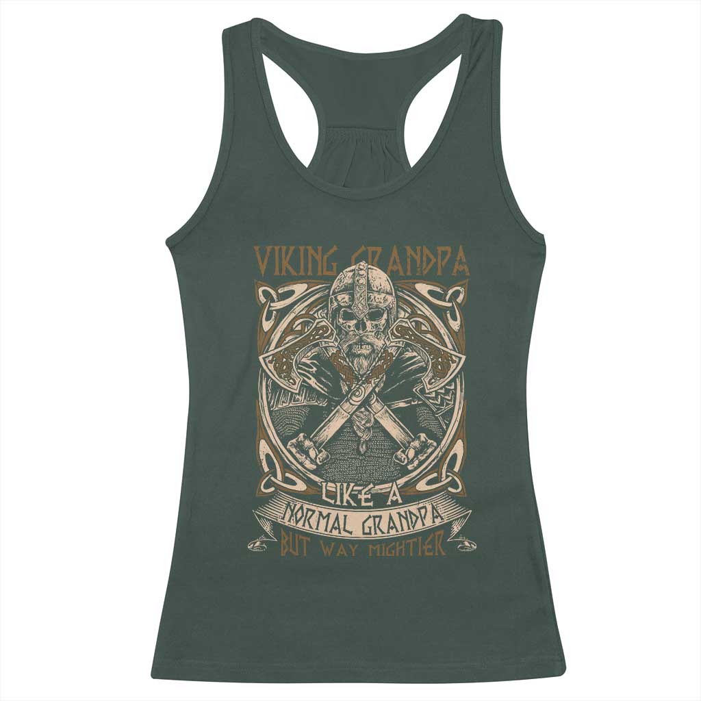 Viking Grandpa Racerback Tank Top Like A Normal Grandpa But Way Mightier TS09 Dark Forest Green Print Your Wear