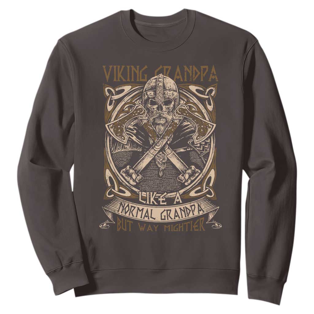 Viking Grandpa Sweatshirt Like A Normal Grandpa But Way Mightier TS09 Dark Chocolate Print Your Wear