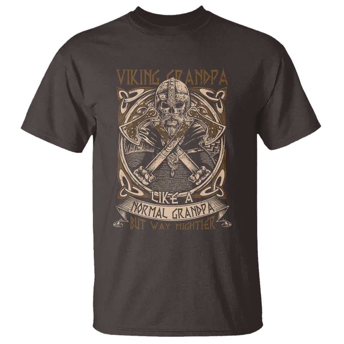 Viking Grandpa T Shirt Like A Normal Grandpa But Way Mightier TS09 Dark Chocolate Print Your Wear