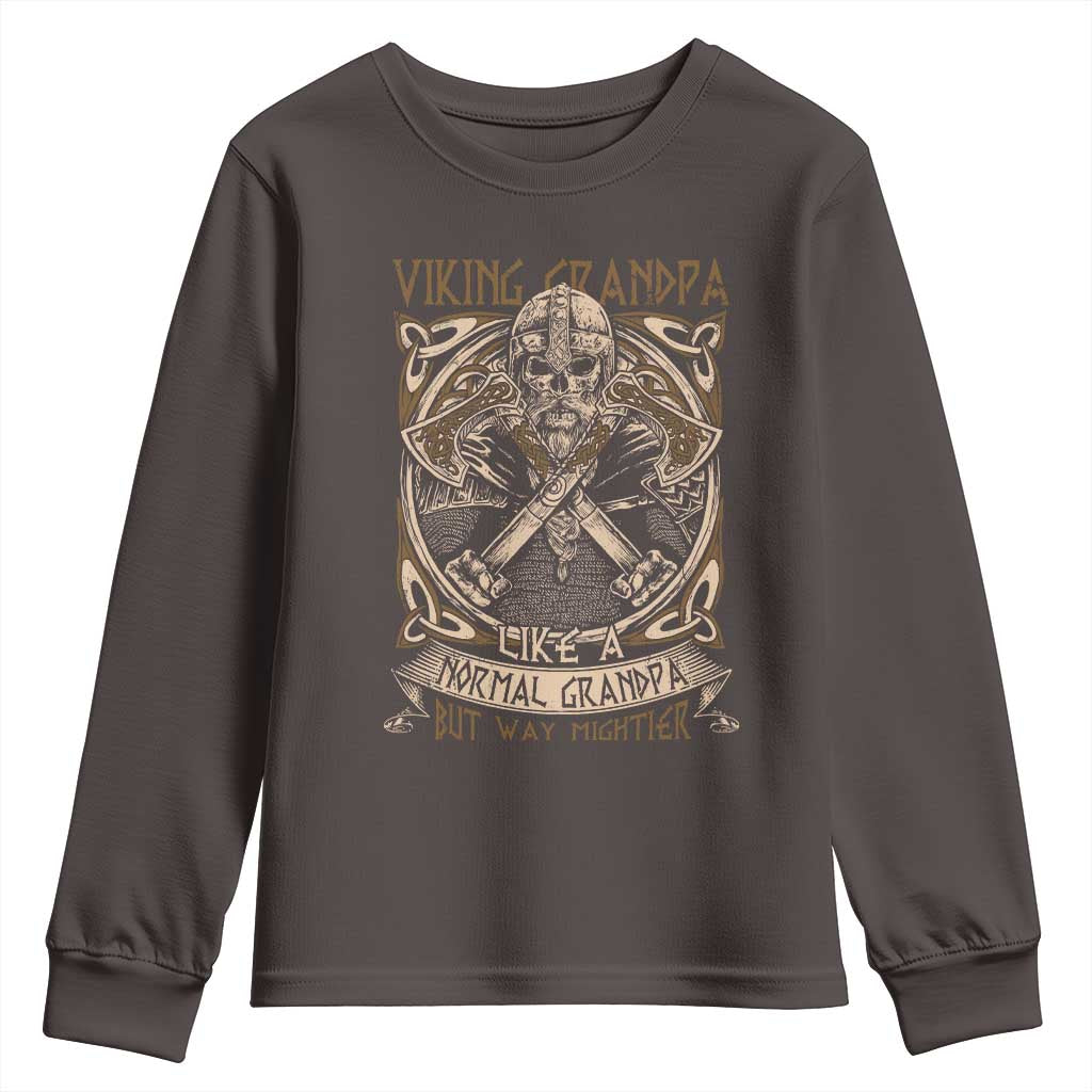 Viking Grandpa Youth Sweatshirt Like A Normal Grandpa But Way Mightier TS09 Dark Chocolate Print Your Wear