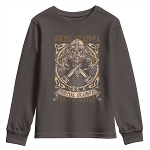 Viking Grandpa Youth Sweatshirt Like A Normal Grandpa But Way Mightier TS09 Dark Chocolate Print Your Wear