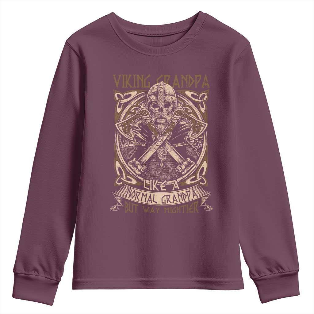 Viking Grandpa Youth Sweatshirt Like A Normal Grandpa But Way Mightier TS09 Maroon Print Your Wear