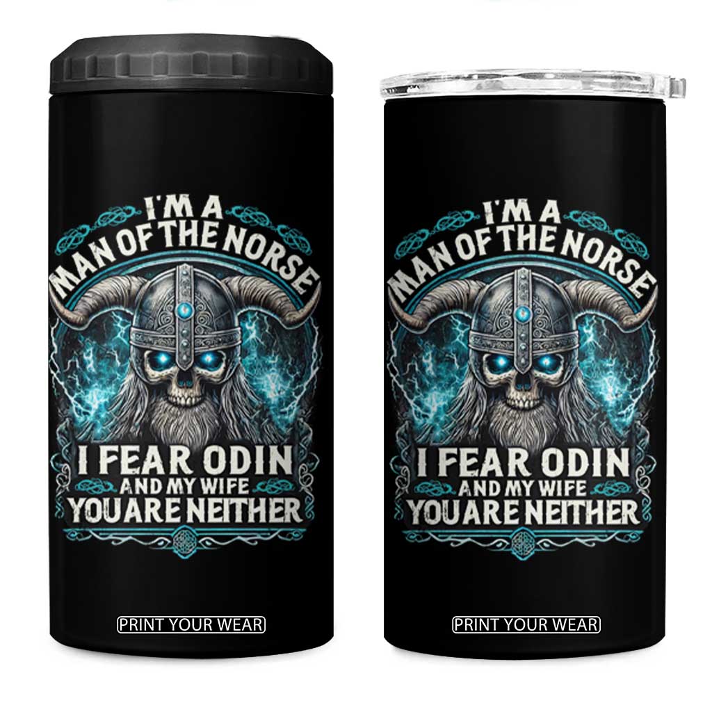 Viking 4 in 1 Can Cooler Tumbler I Am A Man Of The Norse I Fear Odin And My Wife TS09 One Size: 16 oz Black Print Your Wear