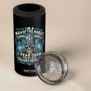 Viking 4 in 1 Can Cooler Tumbler I Am A Man Of The Norse I Fear Odin And My Wife TS09 Print Your Wear