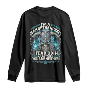 Viking Long Sleeve Shirt I Am A Man Of The Norse I Fear Odin And My Wife TS09 Black Print Your Wear