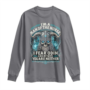 Viking Long Sleeve Shirt I Am A Man Of The Norse I Fear Odin And My Wife TS09 Charcoal Print Your Wear
