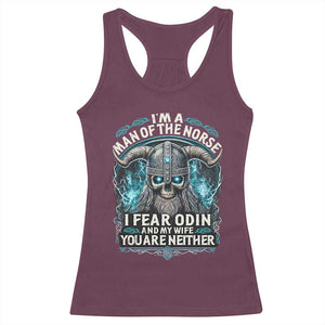 Viking Racerback Tank Top I Am A Man Of The Norse I Fear Odin And My Wife TS09 Maroon Print Your Wear