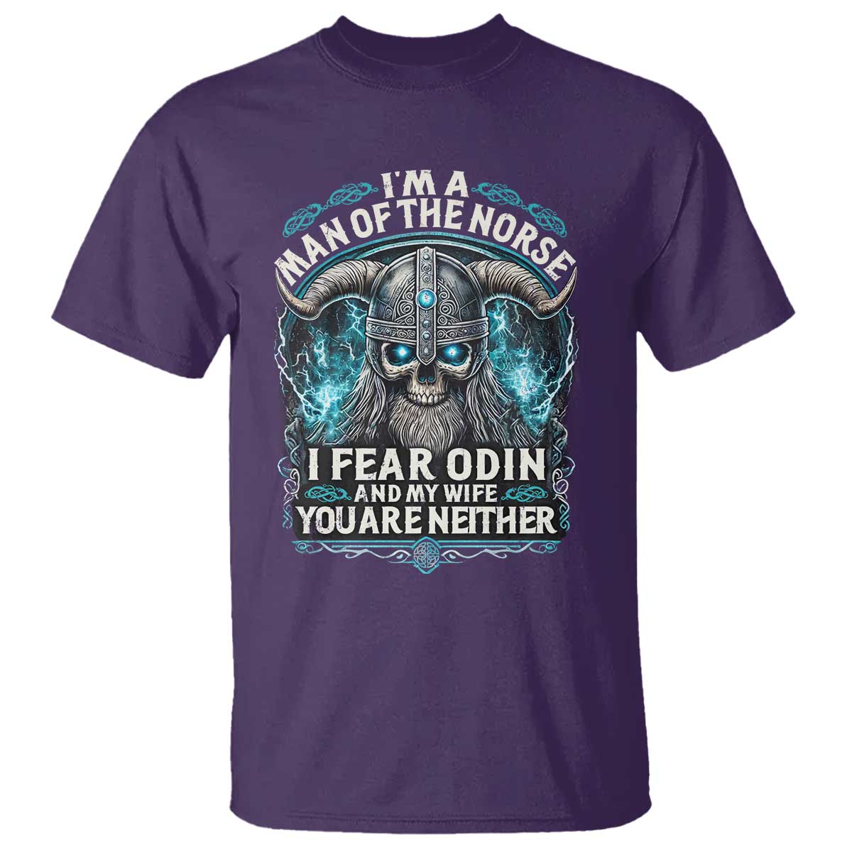 Viking T Shirt I Am A Man Of The Norse I Fear Odin And My Wife TS09 Purple Print Your Wear
