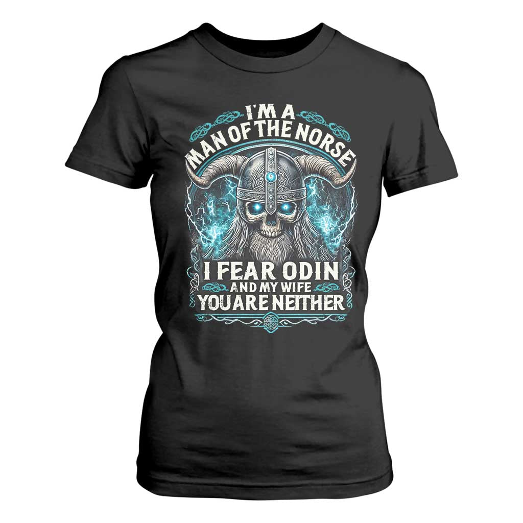 Viking T Shirt For Women I Am A Man Of The Norse I Fear Odin And My Wife TS09 Black Print Your Wear
