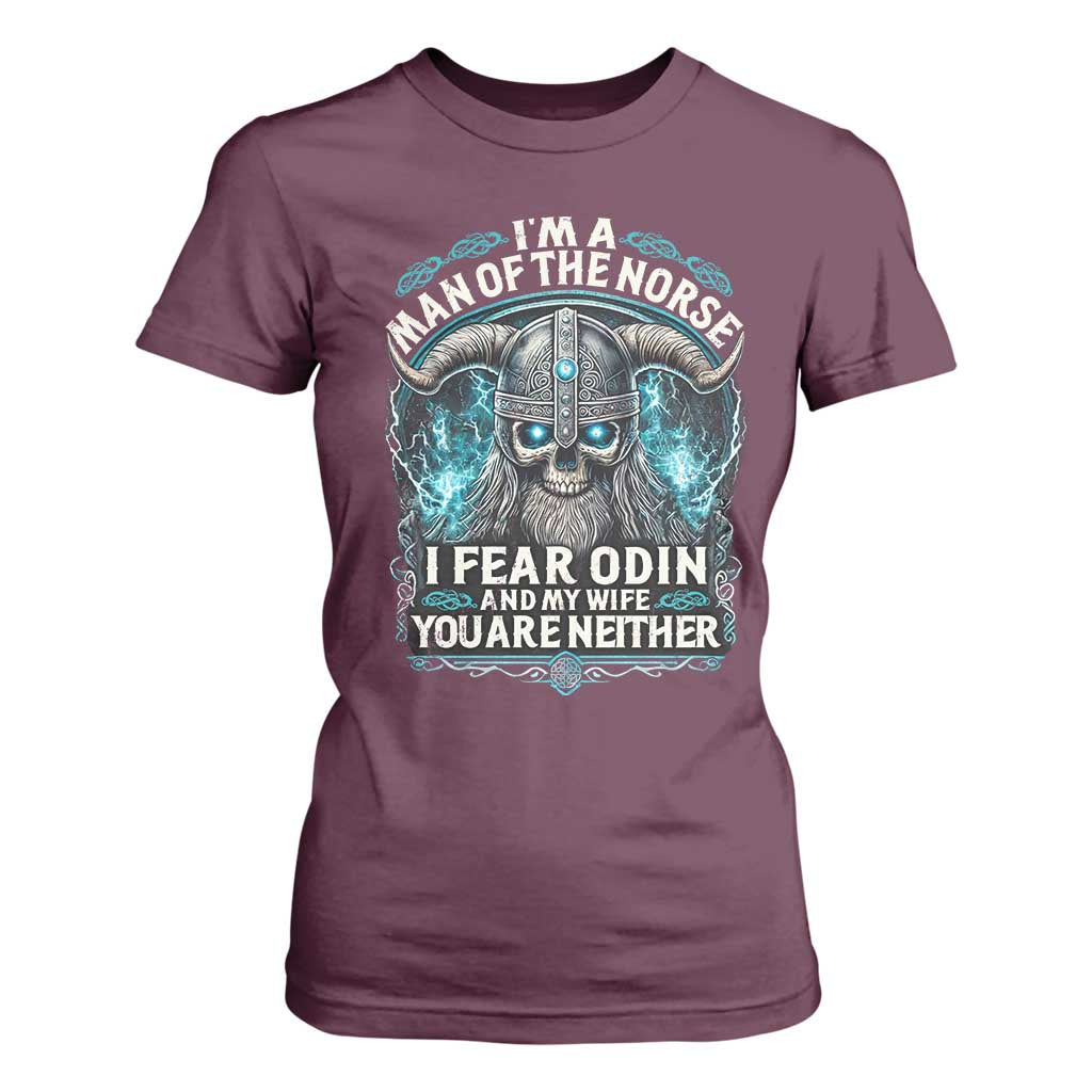 Viking T Shirt For Women I Am A Man Of The Norse I Fear Odin And My Wife TS09 Maroon Print Your Wear
