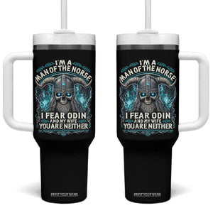 Viking Tumbler With Handle I Am A Man Of The Norse I Fear Odin And My Wife TS09 One Size: 40 oz Black Print Your Wear