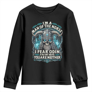 Viking Youth Sweatshirt I Am A Man Of The Norse I Fear Odin And My Wife TS09 Black Print Your Wear