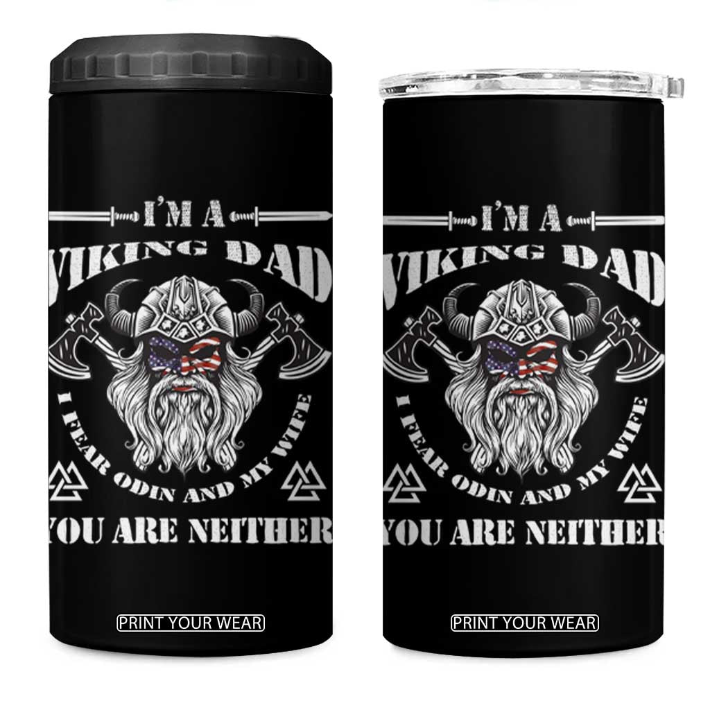 Viking Dad 4 in 1 Can Cooler Tumbler I Fear Odin And My Wife TS09 One Size: 16 oz Black Print Your Wear