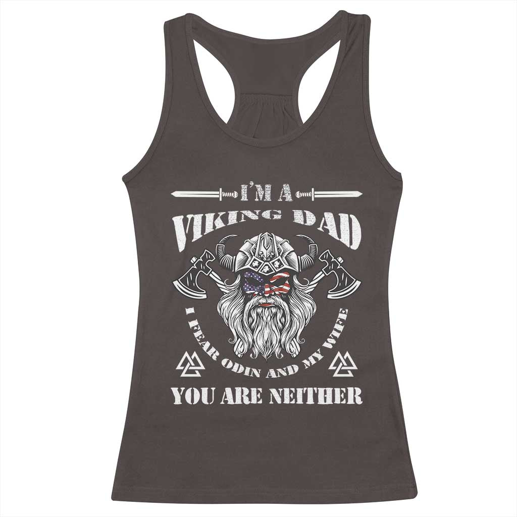 Viking Dad Racerback Tank Top I Fear Odin And My Wife TS09 Dark Chocolate Print Your Wear