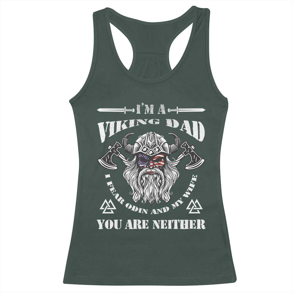 Viking Dad Racerback Tank Top I Fear Odin And My Wife TS09 Dark Forest Green Print Your Wear