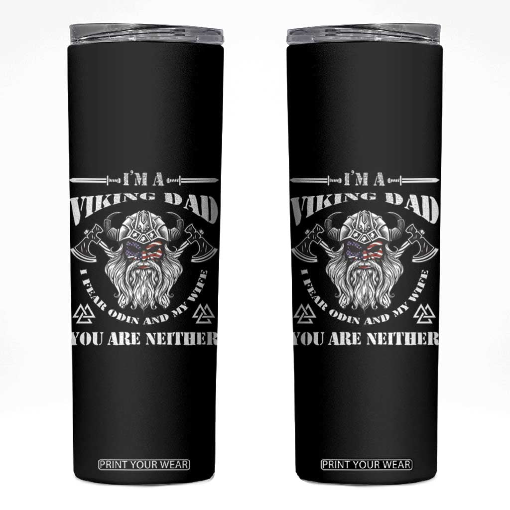 Viking Dad Skinny Tumbler I Fear Odin And My Wife TS09 Black Print Your Wear