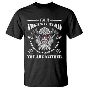 Viking Dad T Shirt I Fear Odin And My Wife TS09 Black Print Your Wear