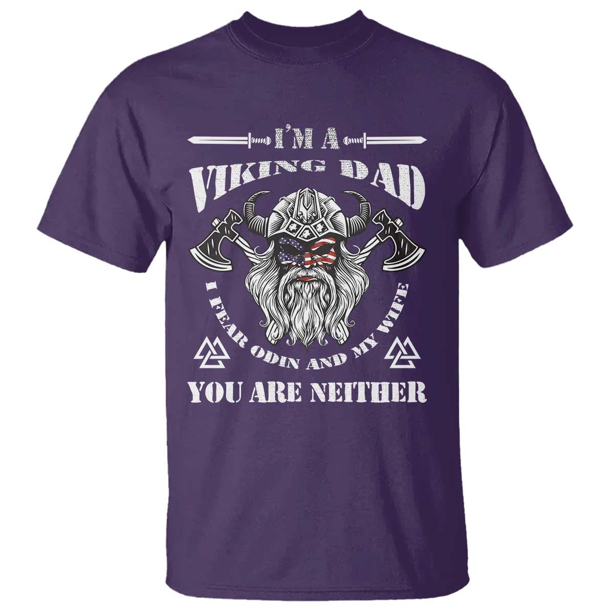 Viking Dad T Shirt I Fear Odin And My Wife TS09 Purple Print Your Wear