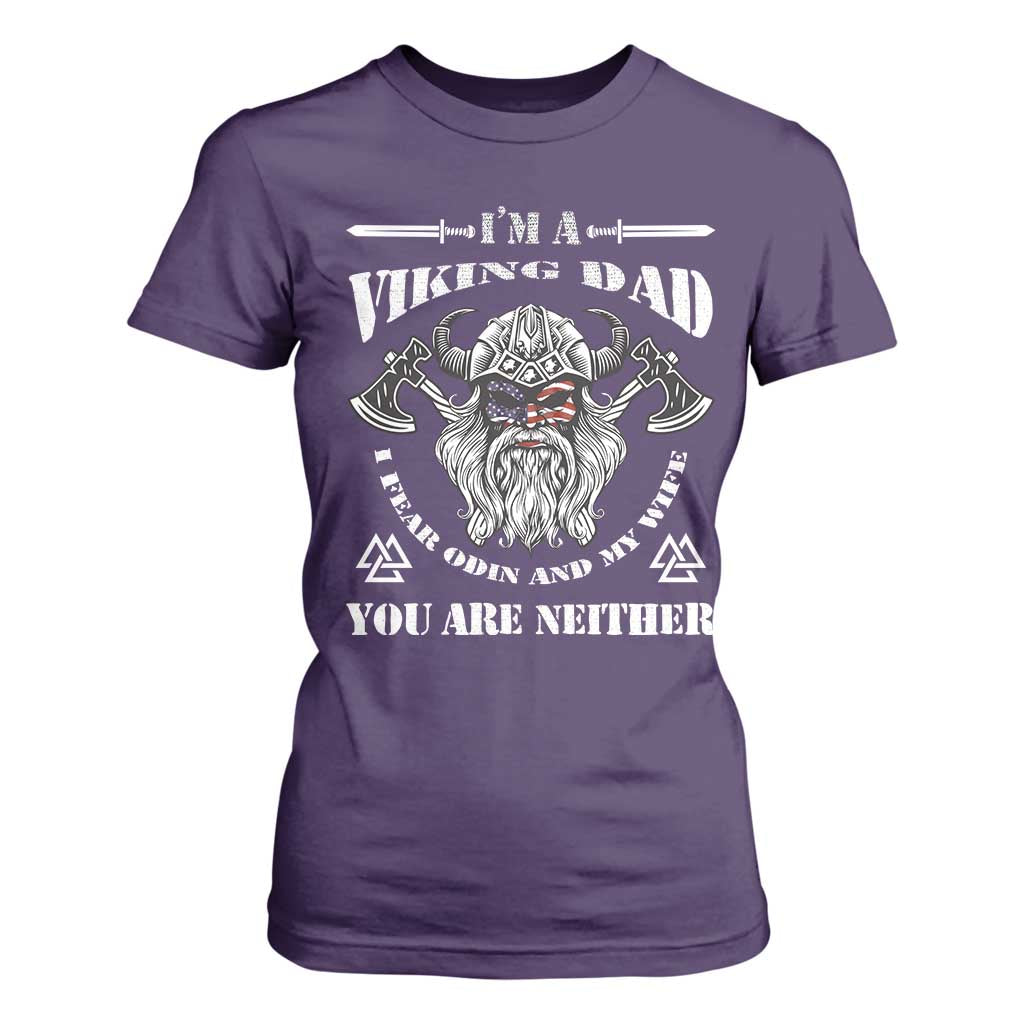 Viking Dad T Shirt For Women I Fear Odin And My Wife TS09 Purple Print Your Wear