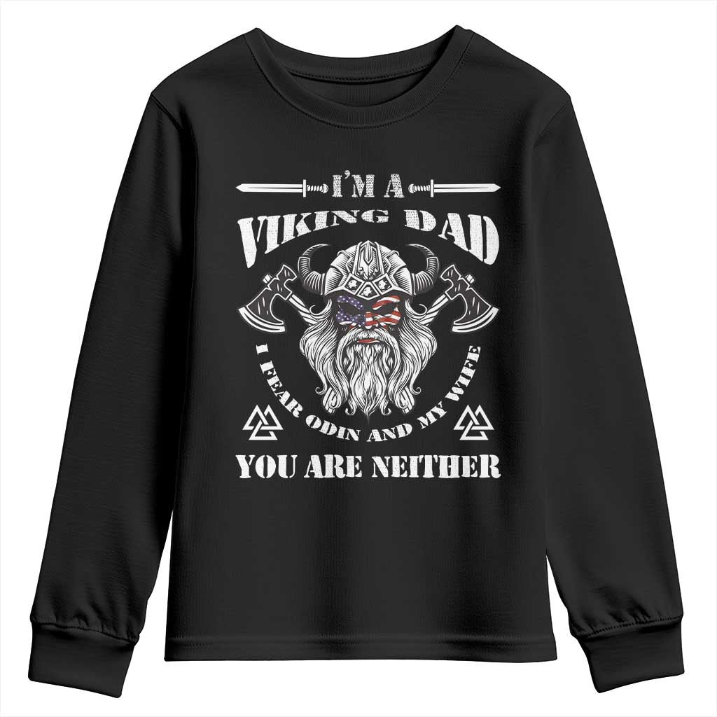 Viking Dad Youth Sweatshirt I Fear Odin And My Wife TS09 Black Print Your Wear