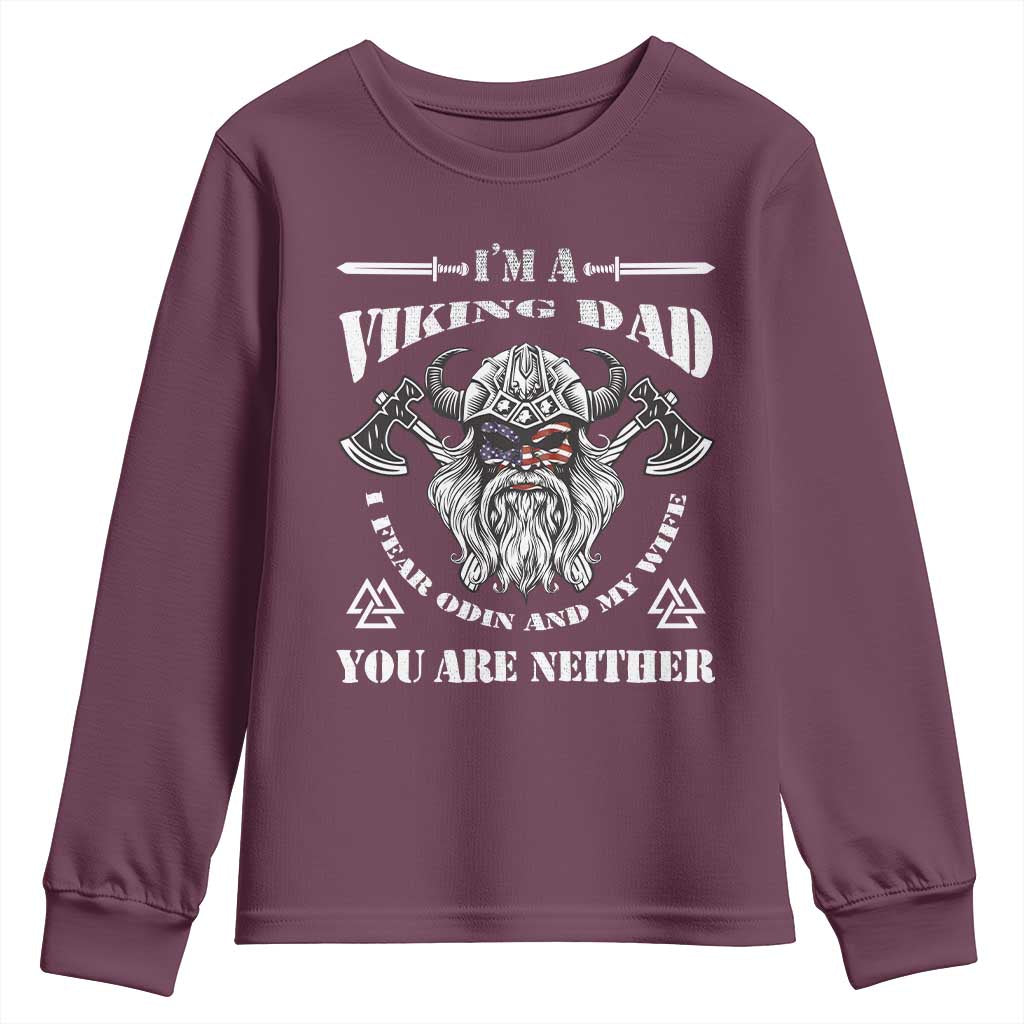 Viking Dad Youth Sweatshirt I Fear Odin And My Wife TS09 Maroon Print Your Wear