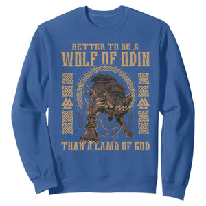 Viking Sweatshirt Better To Be Wolf Of Odin Norse Mythology TS09 Royal Blue Print Your Wear