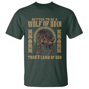 Viking T Shirt Better To Be Wolf Of Odin Norse Mythology TS09 Dark Forest Green Print Your Wear