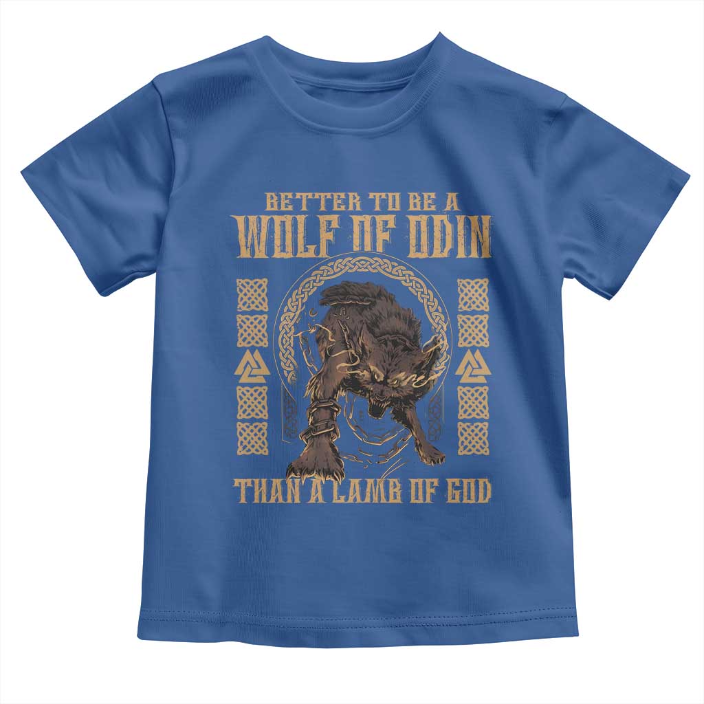 Viking Toddler T Shirt Better To Be Wolf Of Odin Norse Mythology TS09 Royal Blue Print Your Wear