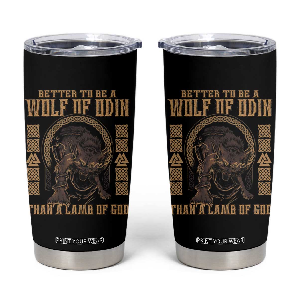 Viking Tumbler Cup Better To Be Wolf Of Odin Norse Mythology TS09 Black Print Your Wear