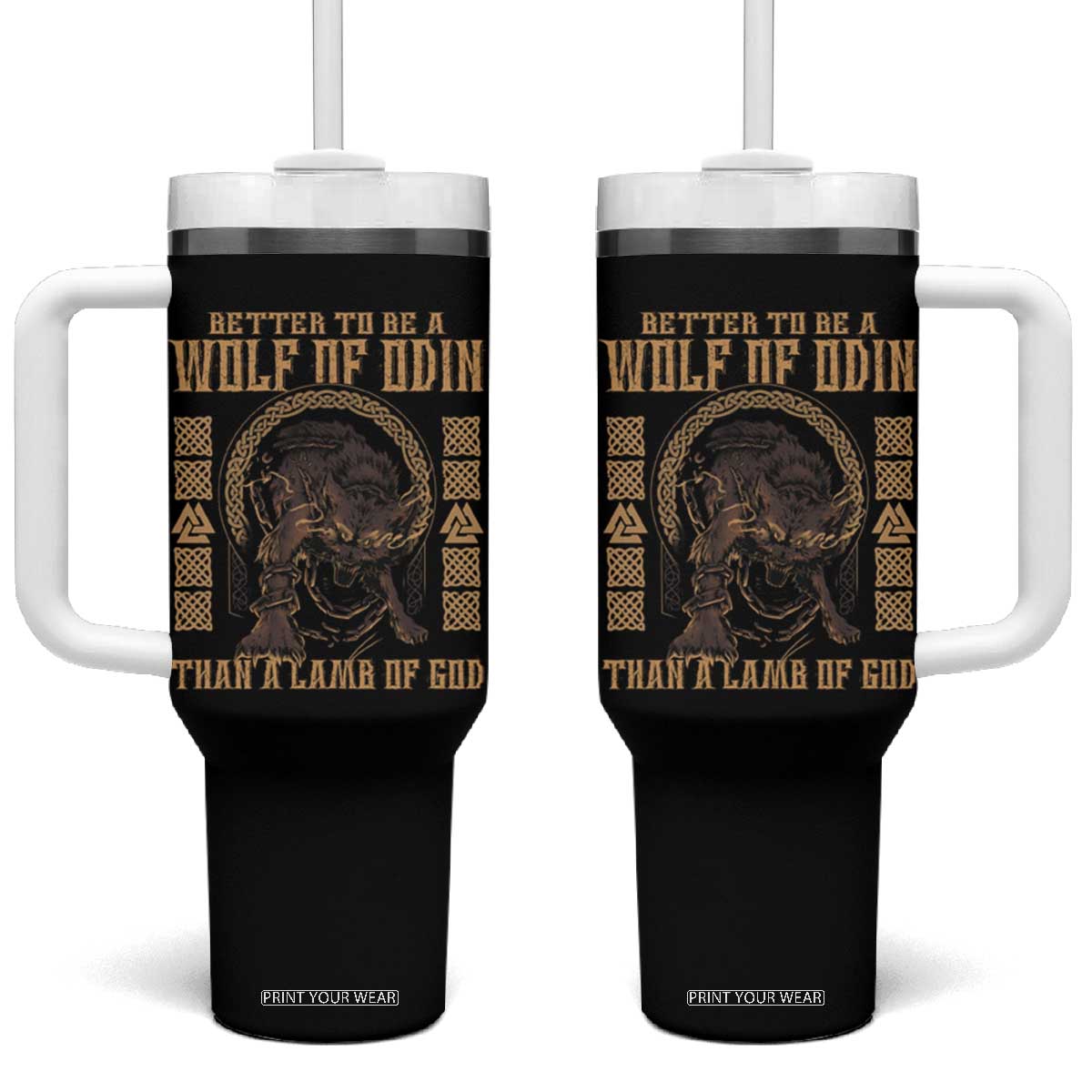 Viking Tumbler With Handle Better To Be Wolf Of Odin Norse Mythology TS09 One Size: 40 oz Black Print Your Wear
