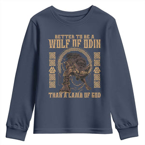 Viking Youth Sweatshirt Better To Be Wolf Of Odin Norse Mythology TS09 Navy Print Your Wear