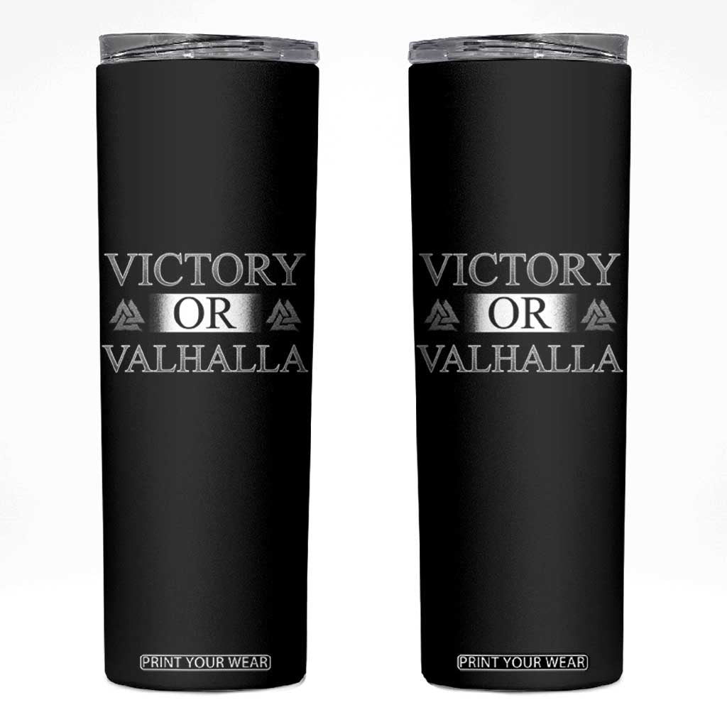 Viking Skinny Tumbler Victory Or Valhalla Norse Mythology TS09 Black Print Your Wear