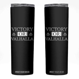 Viking Skinny Tumbler Victory Or Valhalla Norse Mythology TS09 Black Print Your Wear
