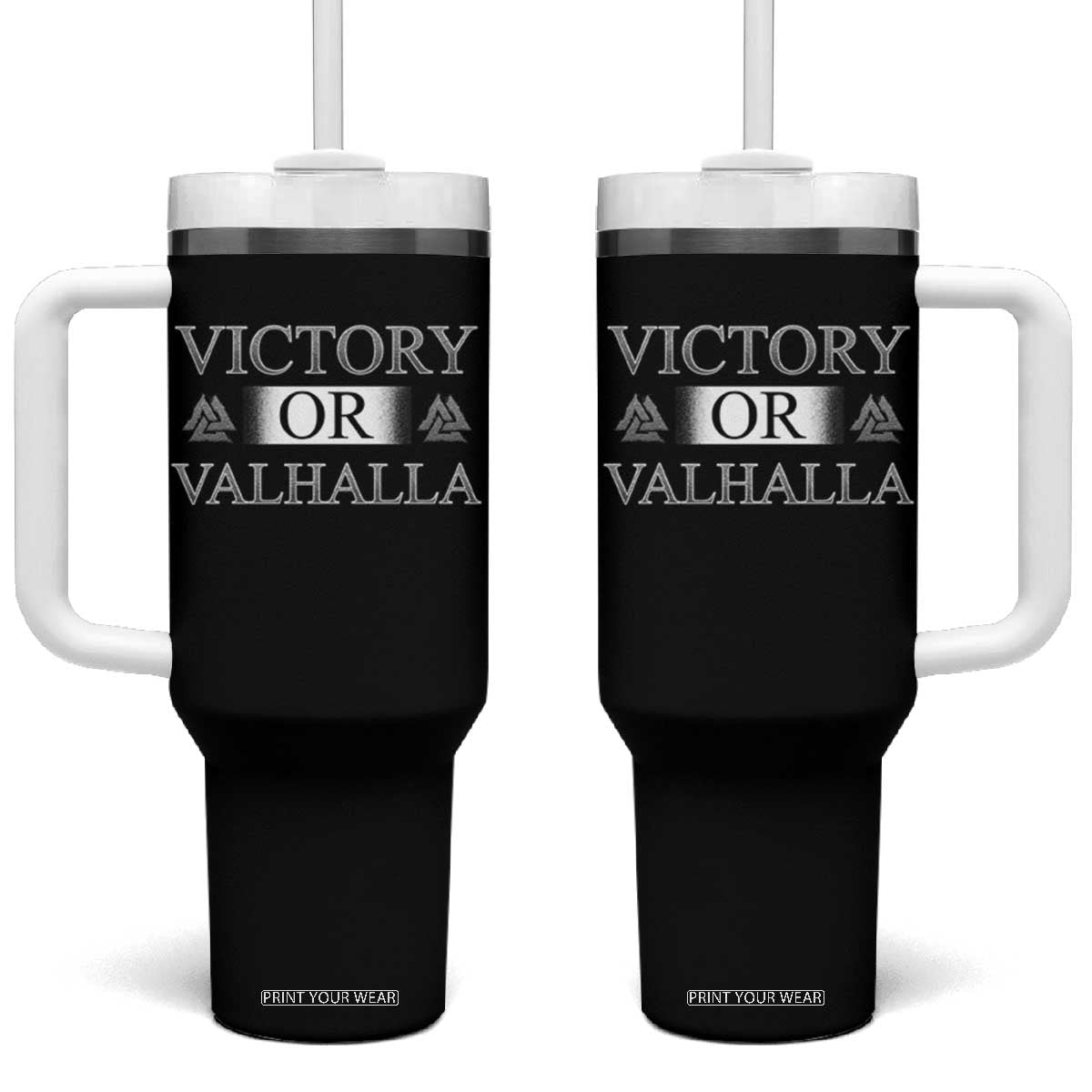 Viking Tumbler With Handle Victory Or Valhalla Norse Mythology TS09 One Size: 40 oz Black Print Your Wear