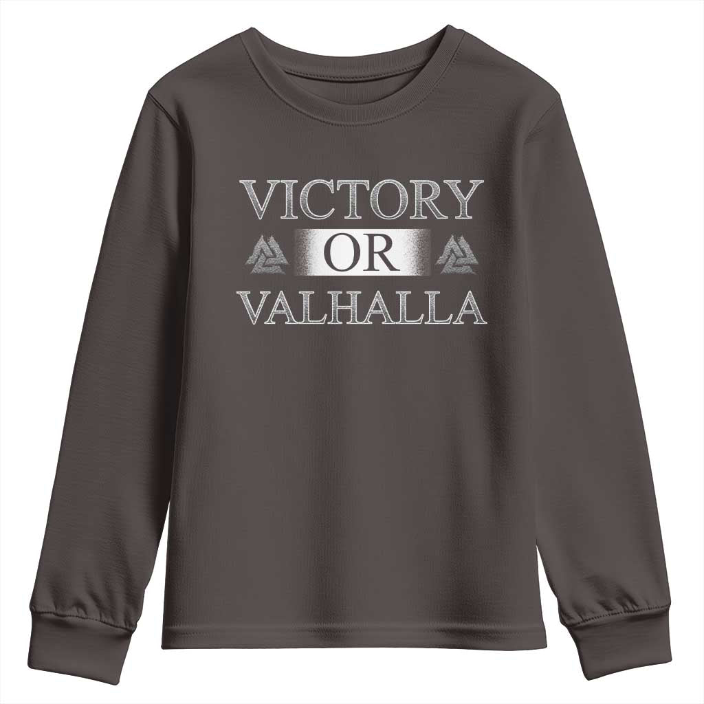 Viking Youth Sweatshirt Victory Or Valhalla Norse Mythology TS09 Dark Chocolate Print Your Wear