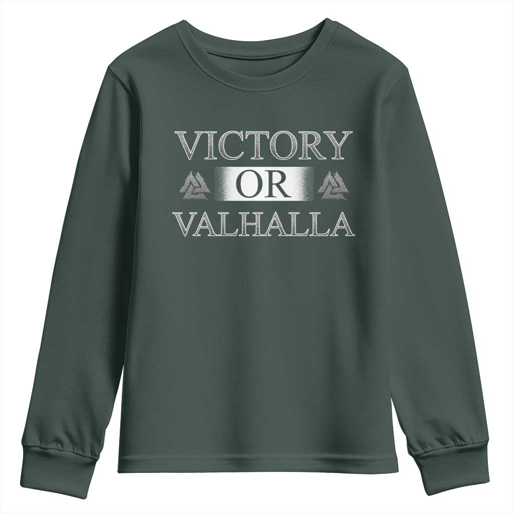 Viking Youth Sweatshirt Victory Or Valhalla Norse Mythology TS09 Dark Forest Green Print Your Wear