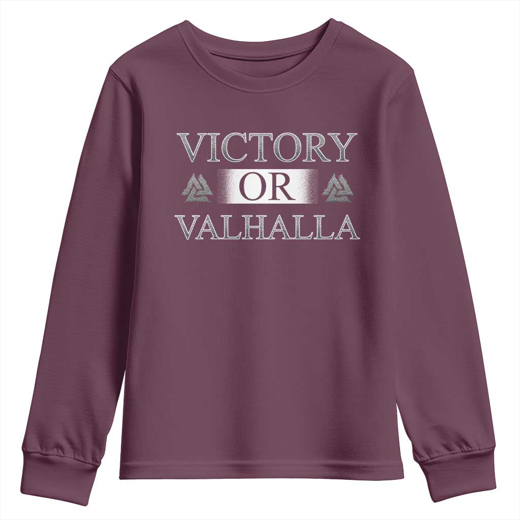 Viking Youth Sweatshirt Victory Or Valhalla Norse Mythology TS09 Maroon Print Your Wear