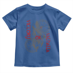 Viking Victory Or Valhalla Toddler T Shirt Norse Mythology TS09 Royal Blue Print Your Wear